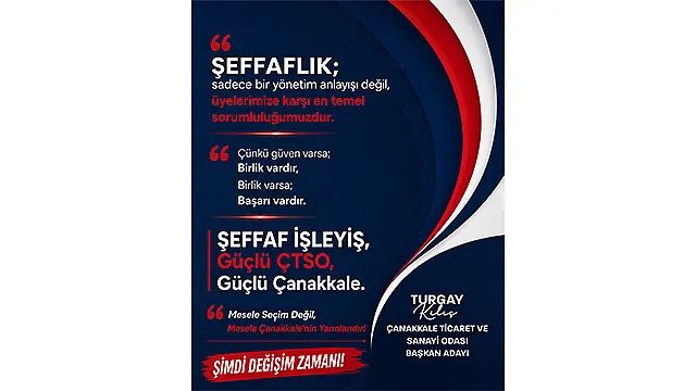 Turgay Kılıç: “Şeffaf İşleyiş, Güçlü ÇTSO, Güçlü Çanakkale”