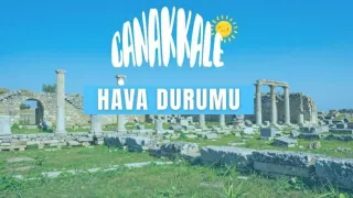 31 Ağustos 2026'da Çanakkale'de Hava Durumu Nasıl Olacak?